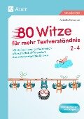 80 Witze für mehr Textverständnis - Klasse 2-4 - Annette Neubauer