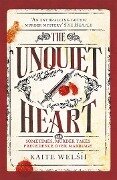 The Unquiet Heart - Kaite Welsh