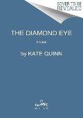 The Diamond Eye - Kate Quinn