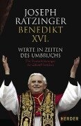 Werte in Zeiten des Umbruchs - Joseph Ratzinger