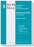 Cover-Bild zum Titel 'Die 44 wichtigsten Fälle Strafrecht BT I' von 'Karl-Edmund Hemmer, Bernd Berberich, Achim Wüst'