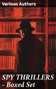 Cover-Bild zum Titel 'SPY THRILLERS - Boxed Set' von 'James Fenimore Cooper, Fred M. White, Robert Baden-Powell, John R. Coryell, E. Philips Oppenheim'