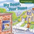 My Home, Your Home - Lisa Bullard, Paula J. Becker