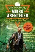 Cover-Bild zum Titel 'Mikroabenteuer - Das Motivationsbuch' von 'Christo Foerster'