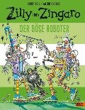 Zilly und Zingaro. Der böse Roboter - Korky Paul, Valerie Thomas