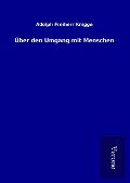 Cover-Bild zum Titel 'Über den Umgang mit Menschen' von 'Adolph Freiherr Knigge'