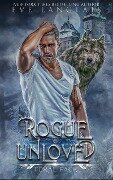 Rogue Unloved (Feral Pack, #4) - Eve Langlais