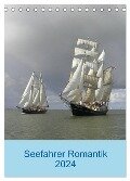 Seefahrer Romantik 2024 (Tischkalender 2024 DIN A5 hoch), CALVENDO Monatskalender - Strandknipser Dangast