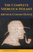 Arthur Conan Doyle: The Complete Sherlock Holmes - Arthur Conan Doyle, Masterpiece Everywhere