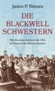 Cover-Bild zum Titel 'Die Blackwell-Schwestern' von 'Janice P. Nimura'
