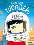 Cover-Bild zum Titel 'Siamo tutti Wonder' von 'R. J. Palacio'