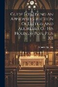 Guide For Living An Approved Selection Of Letters And Addresses Of His Holiness Pope Pius XII - Maurice Quinlan