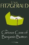 Curious Case of Benjamin Button - Fitzgerald F. Scott Fitzgerald