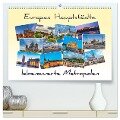 Europas Hauptstädte ¿ lebenswerte Metropolen (hochwertiger Premium Wandkalender 2024 DIN A2 quer), Kunstdruck in Hochglanz - Gunter Kirsch