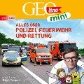 GEOLINO MINI: Alles über Polizei, Feuerwehr und Rettung - Eva Dax, Roland Griem, Heiko Kammerhoff, Jana Ronte-Versch, Oliver Versch