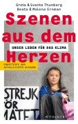 Cover-Bild zum Titel 'Szenen aus dem Herzen' von 'Beata Ernman, Malena Ernman, Greta Thunberg, Svante Thunberg'