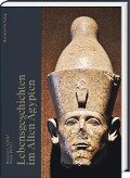 Lebensgeschichten im Alten Ägypten - Hermann A. Schlögl, Regine Buxtorf