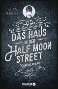 Cover-Bild zum Titel 'Das Haus in der Half Moon Street' von 'Alex Reeve'