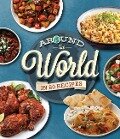 Cover-Bild zum Titel 'Around the World in 80 Recipes' von 'Publications International Ltd'