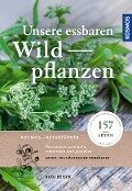 Unsere essbaren Wildpflanzen - Rudi Beiser