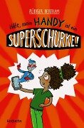 Cover-Bild zum Titel 'Hilfe, mein Handy ist ein Superschurke!' von 'Rüdiger Bertram'