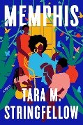 Cover-Bild zum Titel 'Memphis: A Read with Jenna Pick' von 'Tara M Stringfellow'