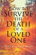 How To Survive The Death Of A Loved One - Bishop John Chris Brown