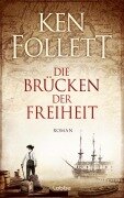 Cover-Bild zum Titel 'Die Brücken der Freiheit' von 'Ken Follett'