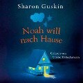 Noah will nach Hause - Sharon Guskin