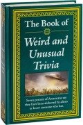Cover-Bild zum Titel 'The Book of Weird and Unusual Trivia' von 'Publications International Ltd'