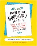 There Is No Good Card for This - Kelsey Crowe, Emily Mcdowell