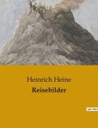 Cover-Bild zum Titel 'Reisebilder' von 'Heinrich Heine'