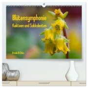 Blütensymphonie - Kakteen und Sukkulenten (hochwertiger Premium Wandkalender 2026 DIN A2 quer), Kunstdruck in Hochglanz - Ursula Di Chito