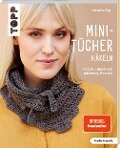 Mini-Tücher häkeln (kreativ.kompakt.) SPIEGEL Bestseller - Veronika Hug