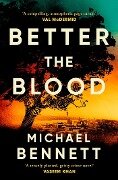Better the Blood - Michael Bennett