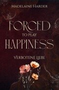 Cover-Bild zum Titel 'Forced to play Happiness' von 'Madelaine Harder'