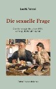 Die sexuelle Frage - Leo N. Tolstoi