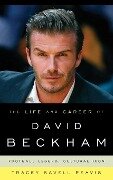 The Life and Career of David Beckham - Tracey Savell Reavis
