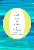 O's Little Book of Calm & Comfort - The Oprah Magazine O