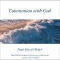 Communion with God Lib/E - Neale Donald Walsch