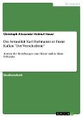 Die Sexualität Karl Roßmanns in Franz Kafkas "Der Verschollene" - Christoph Alexander Helmut Hauer
