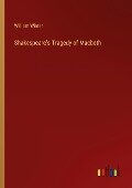 Shakespeare's Tragedy of Macbeth - William Winter