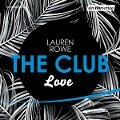 The Club 3 - Love - Lauren Rowe
