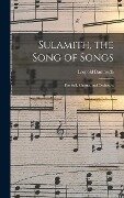 Sulamith, the Song of Songs: For Soli, Chorus, and Orchestra - Leopold Damrosch