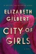 Cover-Bild zum Titel 'City of Girls' von 'Elizabeth Gilbert'
