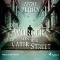 Der Würger von der Cater Street - Historischer Kriminalroman - Anne Perry