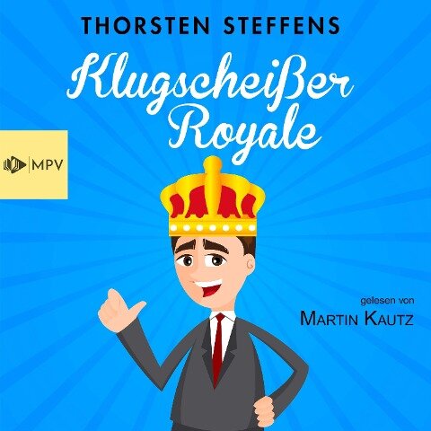 Klugscheißer Royale - Thorsten Steffens