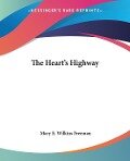 The Heart's Highway - Mary E. Wilkins Freeman