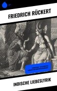 Indische Liebeslyrik - Friedrich Rückert