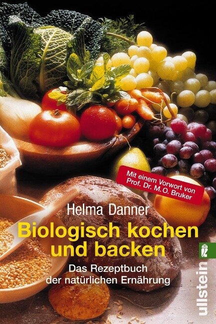 Biologisch kochen und backen - Helma Danner